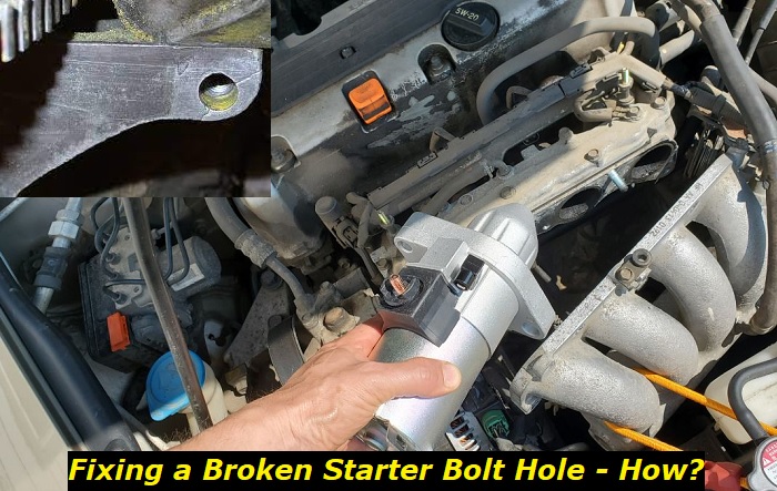 fixing broken starter bolt hole